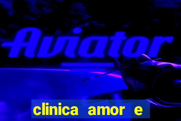 clinica amor e saude pirituba